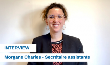 Interview de Morgane Charles - secrétaire assistante